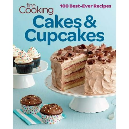 Fine Cooking Cakes & Cupcakes : 100 Best-Ever (Best Mousse Cake Recipe)