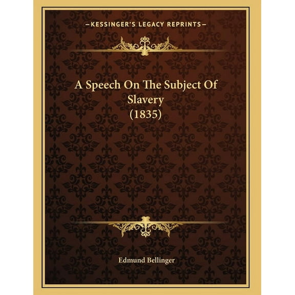 A Speech On The Subject Of Slavery (1835), (Paperback)