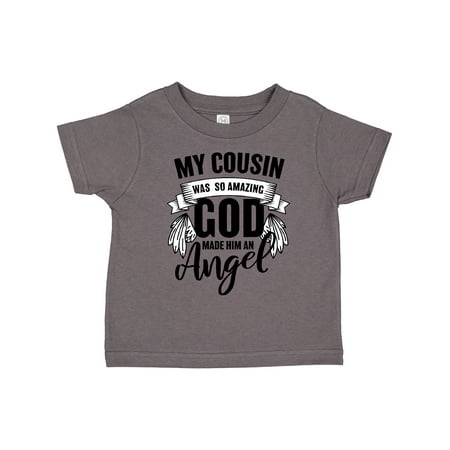 

Inktastic My Cousin Was So Amazing God Made Him an Angel Gift Toddler Boy or Toddler Girl T-Shirt