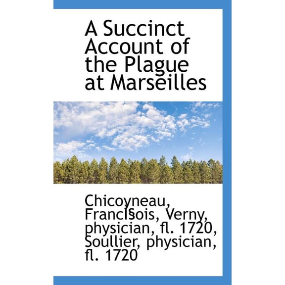A Succinct Account of the Plague at Marseilles, (Paperback)