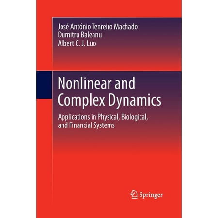 Nonlinear and Complex Dynamics: Applications in Physical Biological and Financial Systems (Paperback)
