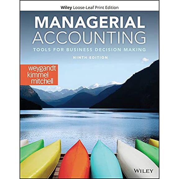 Pre-Owned Managerial Accounting: Tools for Business Decision Making, 9781119709589, 111970958X, Paperback, 9 edition