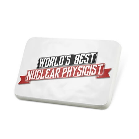 Porcelein Pin Worlds Best Nuclear Physicist Lapel Badge – (Best Physicist In The World)