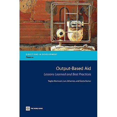 Output-Based Aid : Lessons Learned and Best