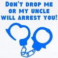 thumbnail image 2 of CafePress - My Uncle Will Arrest You Body Suit - Baby Light Bodysuit, Size Newborn - 24 Months, 2 of 4