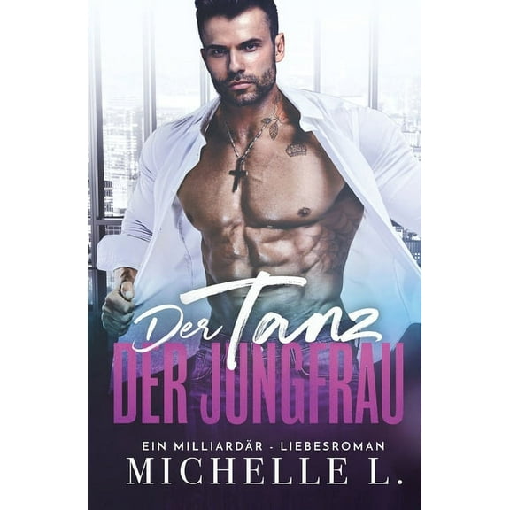 Jahreszeit Des Verlangens Der Tanz der Jungfrau: Ein MilliardÃ¤r - Liebesroman, Book 9, (Paperback)
