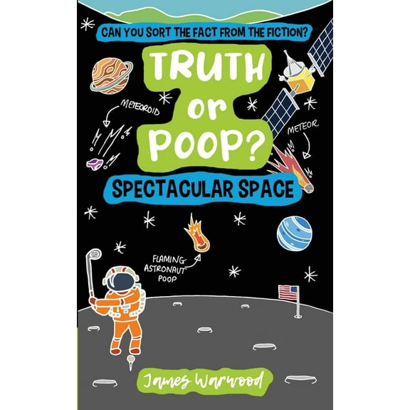 Truth or Poop Truth or Poop? Spectacular Space, Book 2, (Paperback)