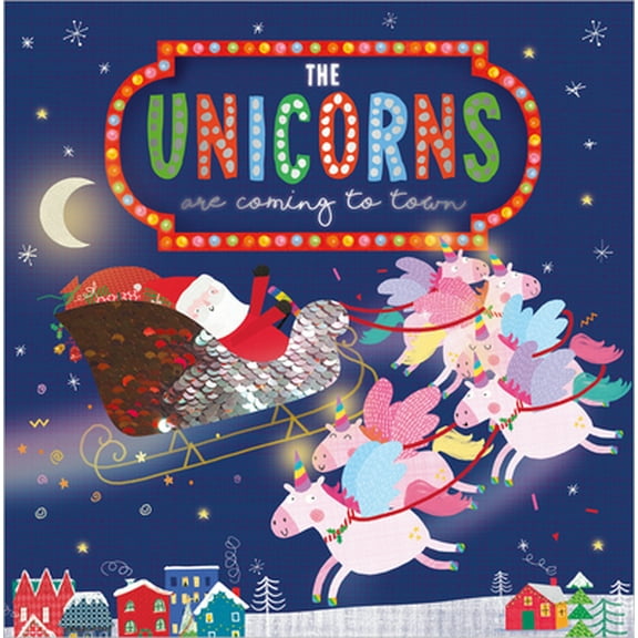 Pre-Owned The Unicorns Are Coming to Town (Two-way Sequin Picture Books) (Unknown) 1800580150 9781800580152