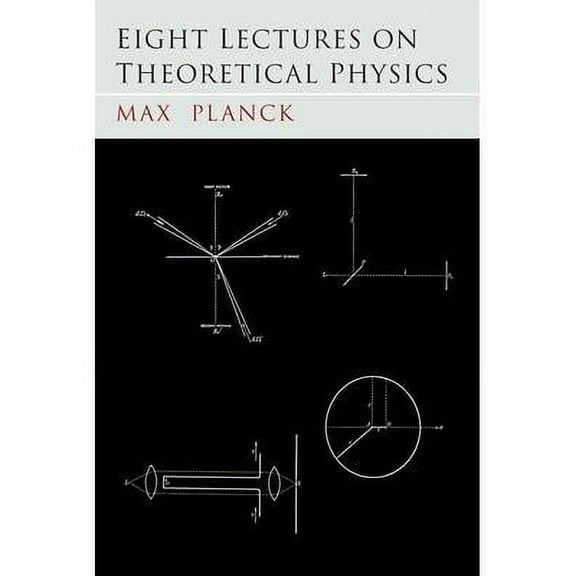 Eight Lectures on Theoretical Physics (Paperback)