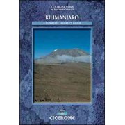 Kilimanjaro: A Compete Trekker's Guide