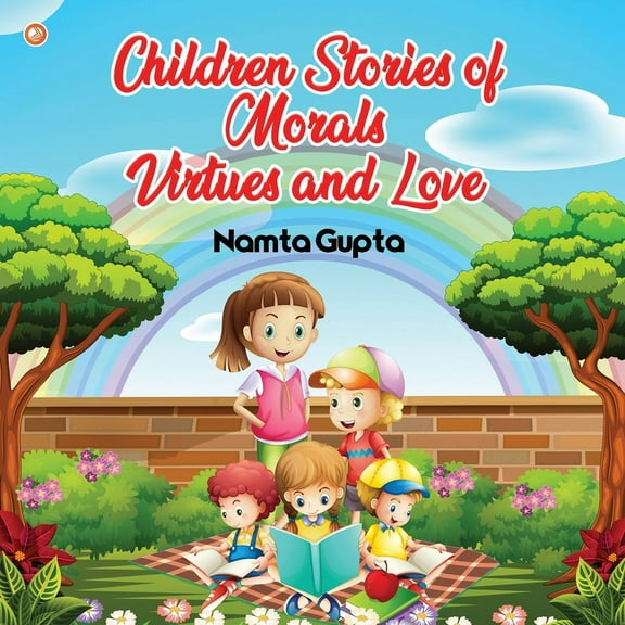 Children Stories of Morals, Virtues, and Love, (Paperback)