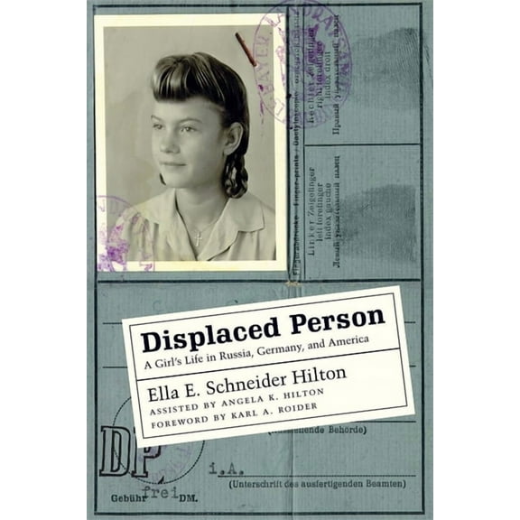 Displaced Person: A Girl's Life in Russia, Germany, and America, (Paperback)