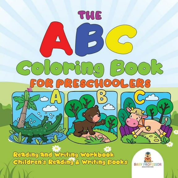The ABC Coloring Book for Preschoolers - Reading and Writing Workbook Children's Reading & Writing Books (Paperback)