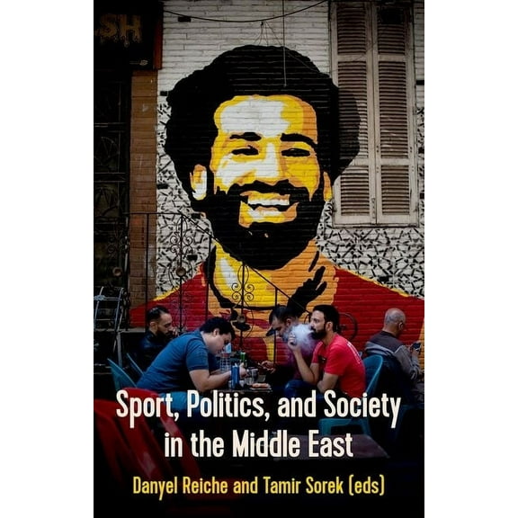 Sport, Politics and Society in the Middle East, (Paperback)