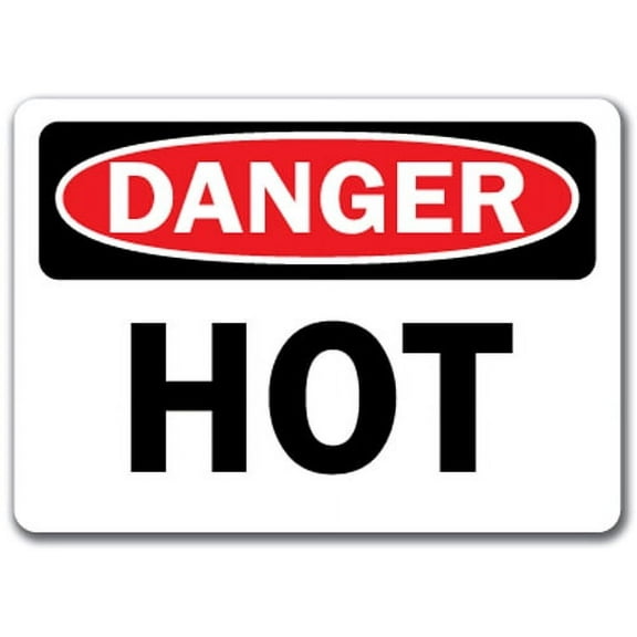 Danger Sign - Hot - 10" x 14" OSHA Safety Sign