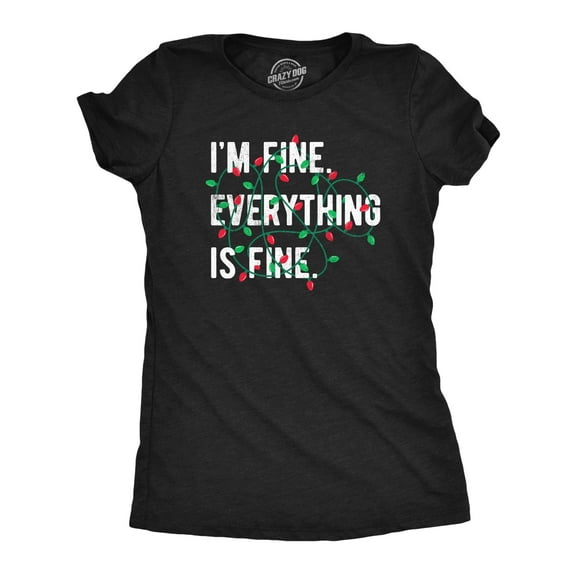 Womens Im Fine Everything Is Fine T Shirt Funny Xmas Lights Decoration Tee for Ladies Womens Graphic Tees