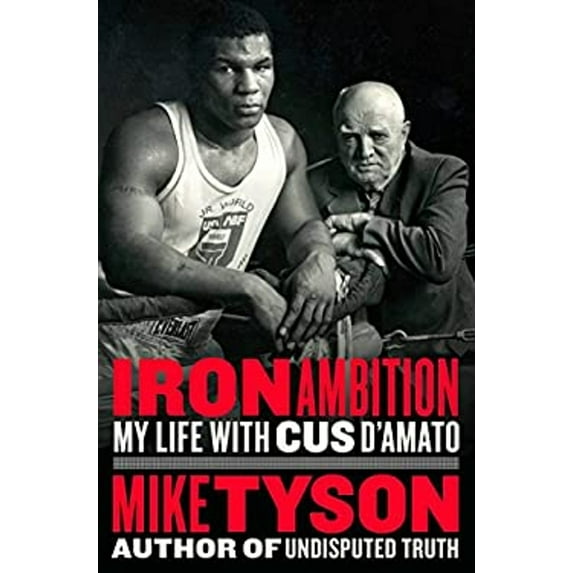 Pre-Owned Iron Ambition: My Life with Cus d'Amato (Hardcover)