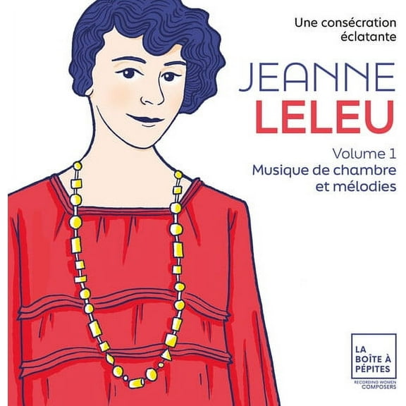 Marie-Laure Garnier - Jeanne Leleu: Une consecration eclatante. Vol. 1: Musique de chambre - Music & Performance - CD