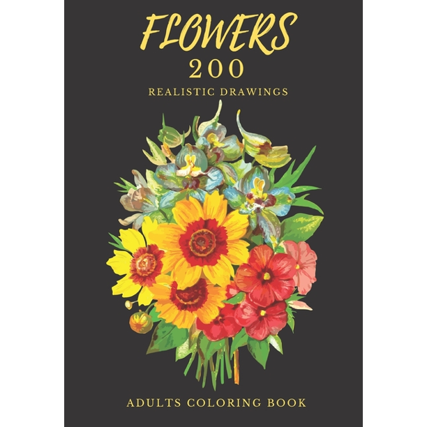 Flowers : Biggest Coloring Book For Adults, 200 Realistic Images To