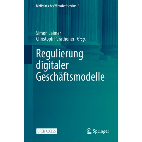 Bibliothek Des Wirtschaftsrechts Regulierung Digitaler GeschÃ¤ftsmodelle, Book 3, (Hardcover)