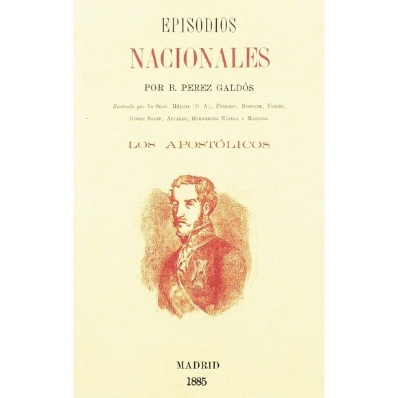 LOS APOSTOLICOS J DE J EDITORES BENITO PEREZ GALDOS