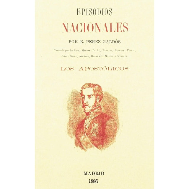 LOS APOSTOLICOS J DE J EDITORES BENITO PEREZ GALDOS