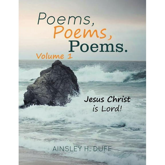 POEMS, POEMS, POEMS.: Jesus Christ is Lord!