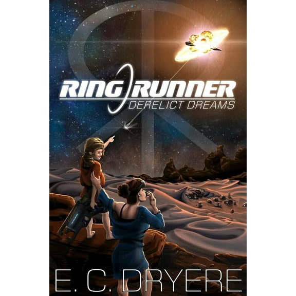 Ring Runner: Derelict Dreams (Paperback)