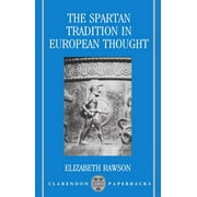 Clarendon Paperbacks: The Spartan Tradition in European Thought (Paperback)