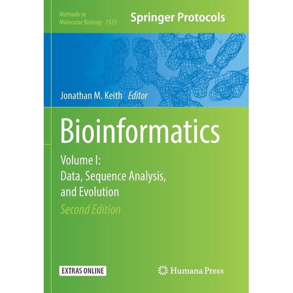Methods in Molecular Biology Bioinformatics: Volume I: Data, Sequence Analysis, and Evolution, Book 1525, (Paperback)
