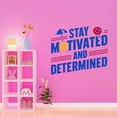 thumbnail image 3 of Stay Motivated And Determined Resolute Persistent Driven Focused Quote Wall Art Sticker Designs Vinyl Stickers For Home House Walls Rooms Windows Bedroom Decoration Size (26x26 inch), 3 of 3