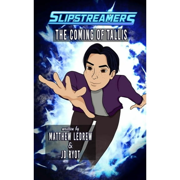 The Coming of Tallis: A Slipstreamers Adventure