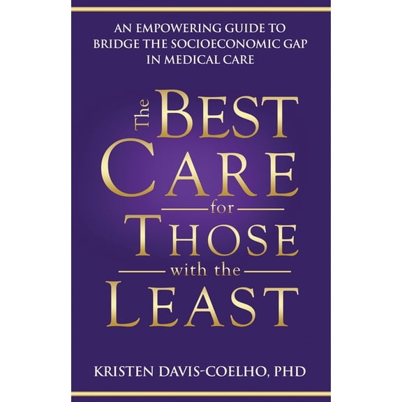 The Best Care for Those with the Least, (Paperback)
