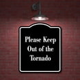 thumbnail image 2 of Please Keep Out of the Tornado BLACK Aluminum Composite Sign 20''x24'', 2 of 9