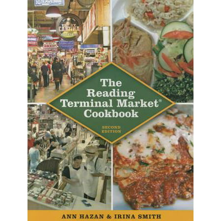 The Reading Terminal Market Cookbook, 2nd Edition (Best Places To Eat Reading Terminal Market)