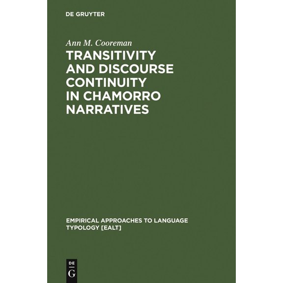 Empirical Approaches to Language Typolog Transitivity and Discourse Continuity in Chamorro Narratives, Book 4, (Hardcover)