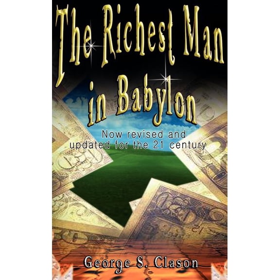 The Richest Man in Babylon : Now Revised and Updated for the 21st Century (Hardcover)