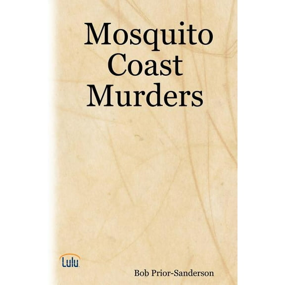 Mosquito Coast Murders, (Paperback)