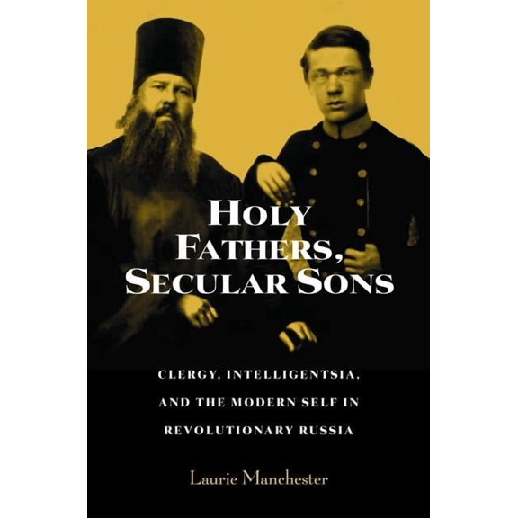 Studies of the Harriman Institute Holy Fathers, Secular Sons, (Hardcover)