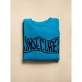 thumbnail image 3 of Insecure Slanted Slogan Sweatshirt Men -Image by Shutterstock, Male 5X-Large, 3 of 4