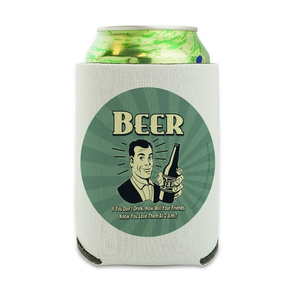 Beer If You Don't Drink How Will Friends Know You Love Them Funny Humor Can Cooler - Drink Sleeve Hugger Collapsible Insulator - Beverage Insulated Holder