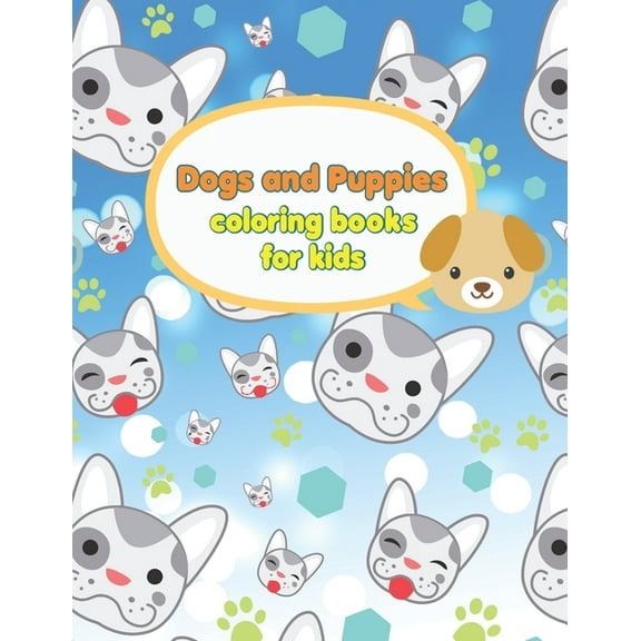 Dogs and Puppies coloring books for kids : Educational History Coloring Activity Book, Simple Dog Illustrations To Color For Kids And Adults, Coloring Pages With Large Print Designs (Paperback)