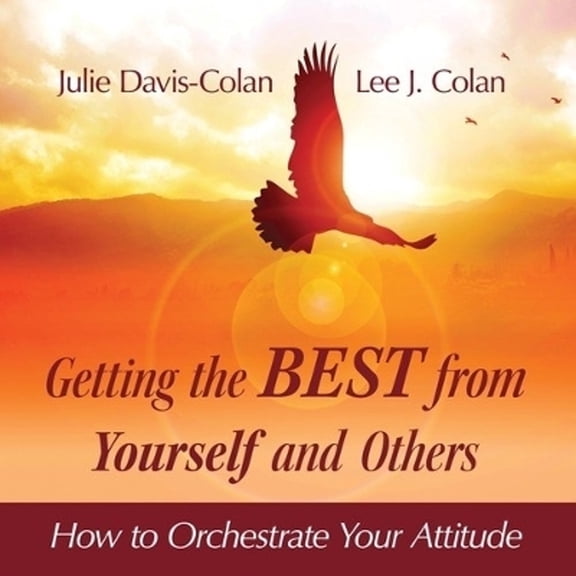 Pre-Owned Getting the Best from Yourself and Others (Hardcover) by Lee Colan, Julie Davis-Colan