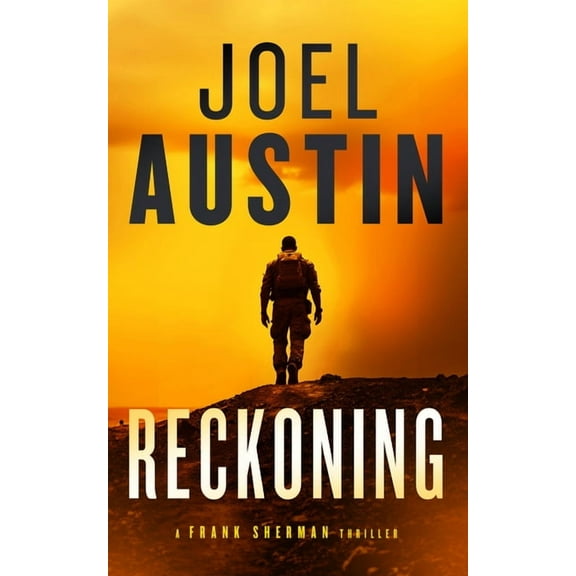 Frank Sherman Thrillers Reckoning: A Military Thriller Where the Mission Won't Die Quietly, Book 2, (Paperback)
