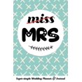 thumbnail image 1 of Miss Mrs Super-Simple Wedding Planner & Journal: Wedding Planning Book Organizer Compact Planner with Handy Checklists, 1 of 1