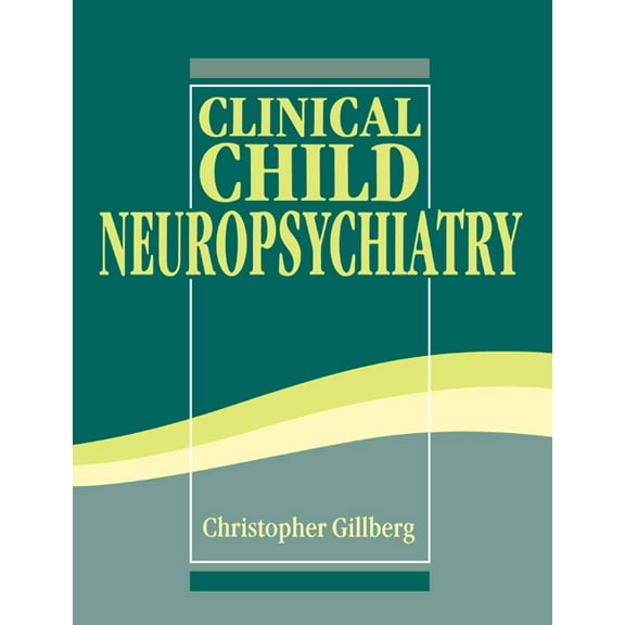 Clinical Child Neuropsychiatry (Paperback)
