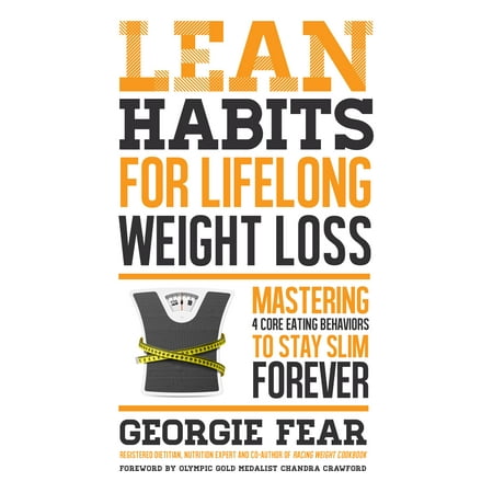 Lean Habits For Lifelong Weight Loss : Mastering 4 Core Eating Behaviors to Stay Slim