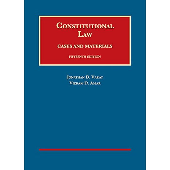 Pre-Owned Varat and Amar's Constitutional Law, Cases and Materials (University Casebook Series), 9781634603225, 1634603222, Hardcover, 15 edition