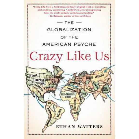 Pre-Owned Crazy Like Us: The Globalization of the American Psyche (Hardcover) 141658708X 9781416587088