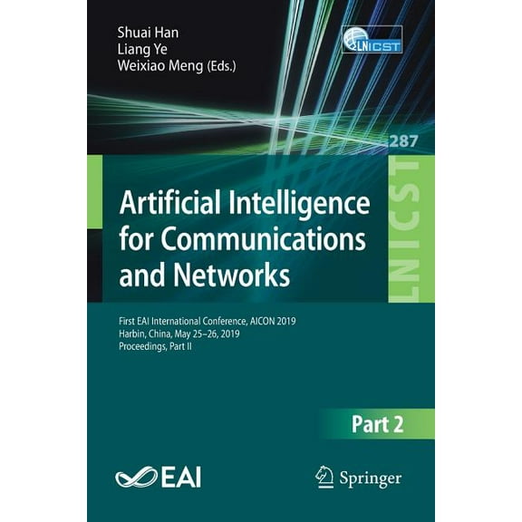 Lecture Notes of the Institute for Compu Artificial Intelligence for Communications and Networks: First Eai International Conference, Aicon 2019, Harbin, China, , Book 287, (Paperback)